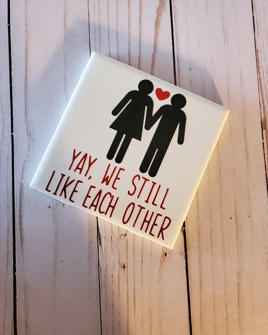 Yay, We Still Like Each Other Tile